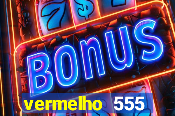 vermelho 555 plataforma de jogos