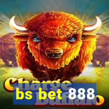 bs bet 888