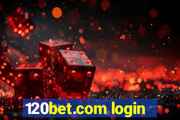 120bet.com login