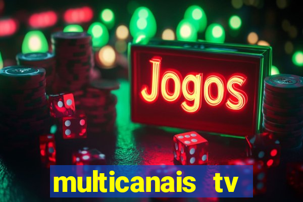 multicanais tv online ao vivo