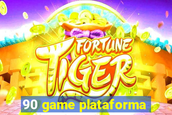 90 game plataforma