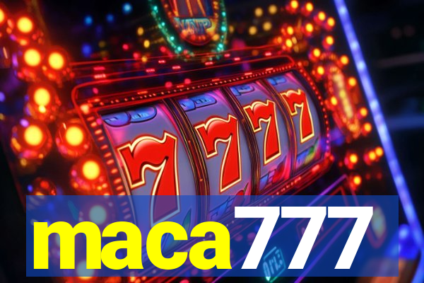 maca777