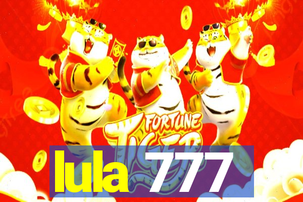 lula 777