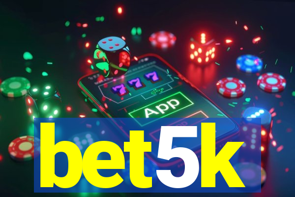 bet5k