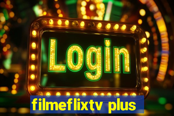 filmeflixtv plus