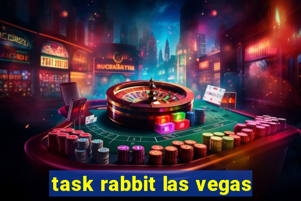 task rabbit las vegas