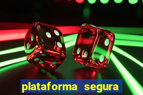 plataforma segura para ganhar dinheiro