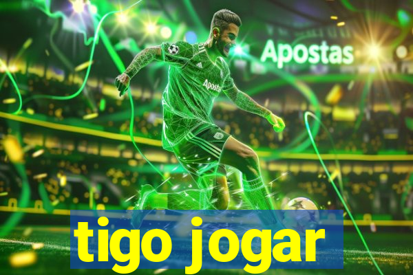 tigo jogar