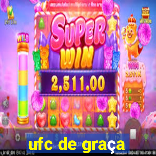 ufc de graça