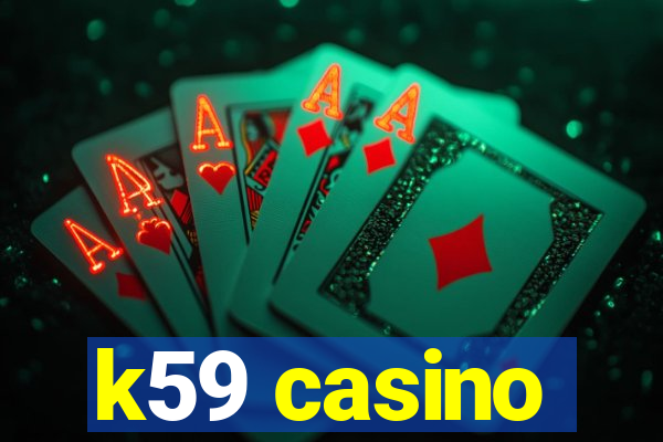 k59 casino