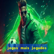 jogos mais jogados do mundo de todos os tempos