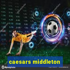 caesars middleton