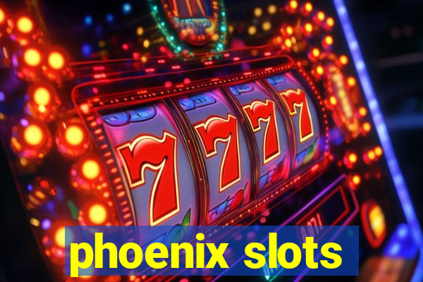 phoenix slots