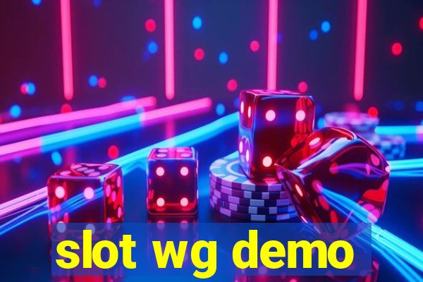 slot wg demo