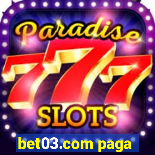 bet03.com paga