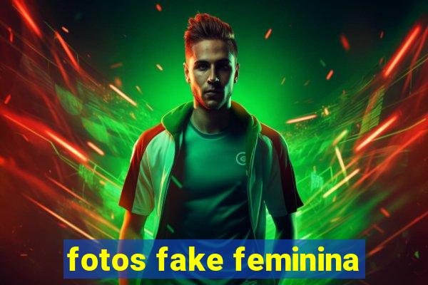 fotos fake feminina