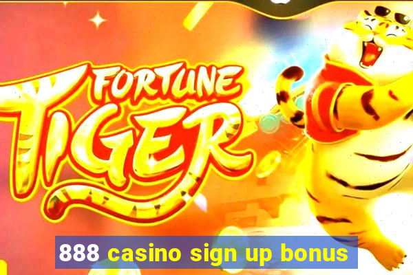 888 casino sign up bonus