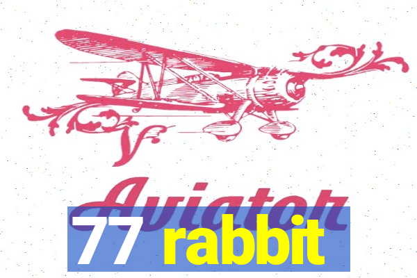 77 rabbit