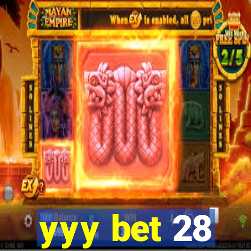 yyy bet 28