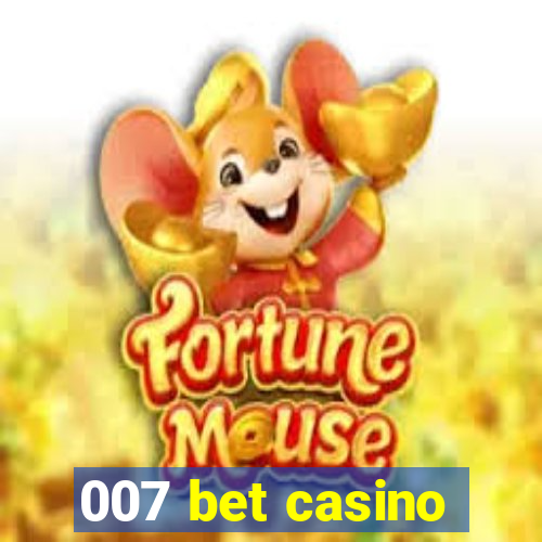 007 bet casino