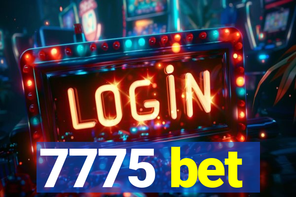 7775 bet