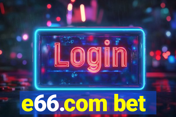 e66.com bet