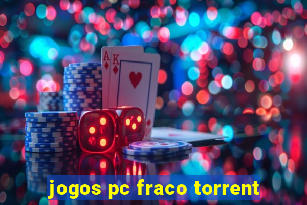 jogos pc fraco torrent