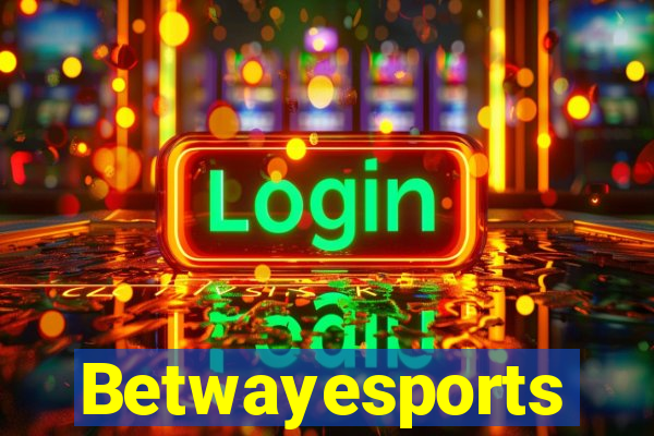 Betwayesports