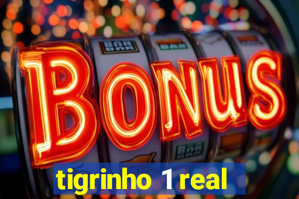 tigrinho 1 real