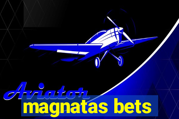 magnatas bets