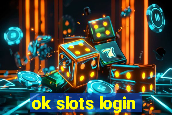 ok slots login