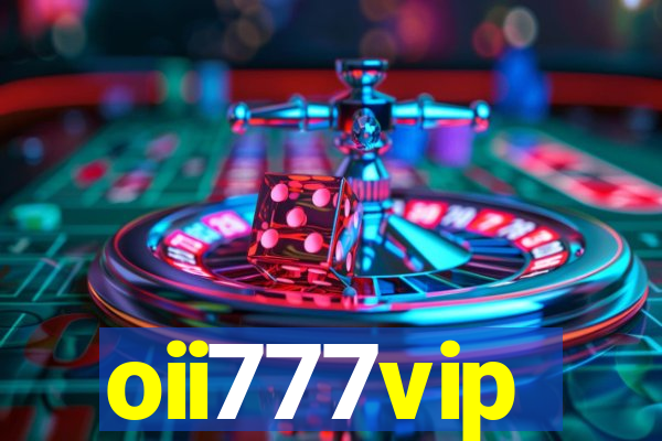 oii777vip