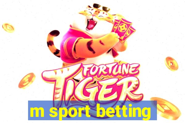 m sport betting