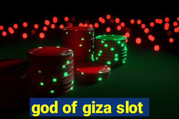 god of giza slot