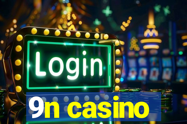 9n casino