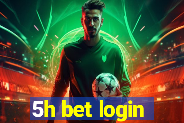 5h bet login