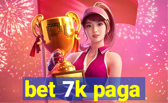 bet 7k paga