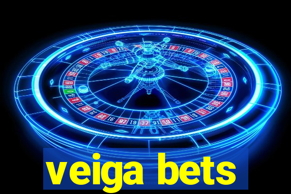 veiga bets