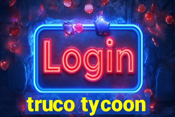 truco tycoon