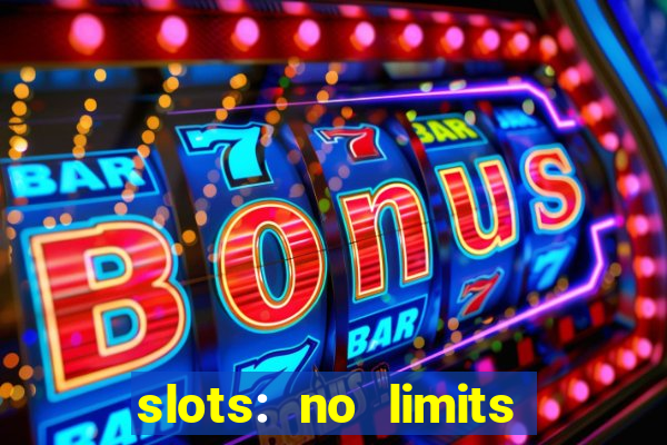 slots: no limits slot machines