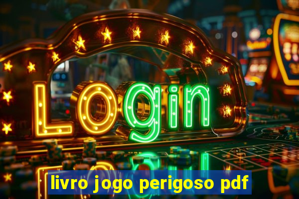 livro jogo perigoso pdf