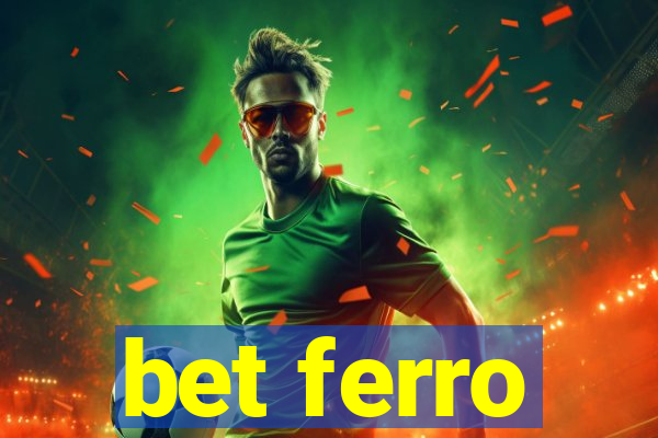 bet ferro