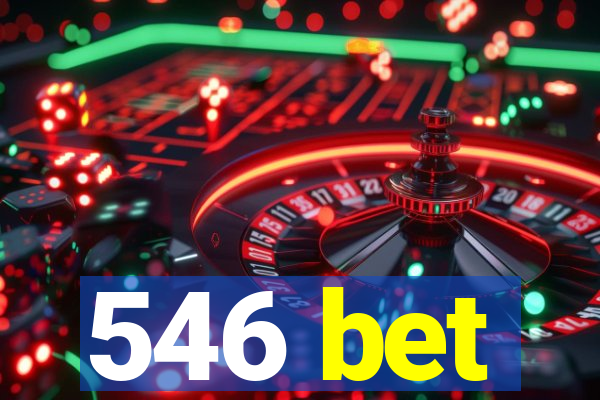 546 bet