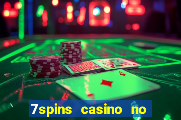 7spins casino no deposit bonus codes