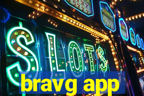 bravg app