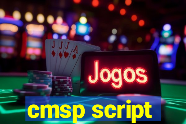 cmsp script