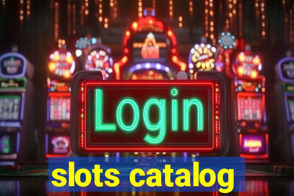 slots catalog