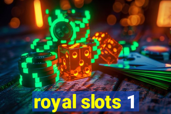 royal slots 1