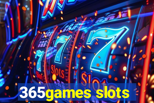 365games slots