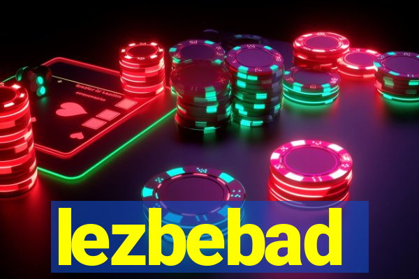 lezbebad